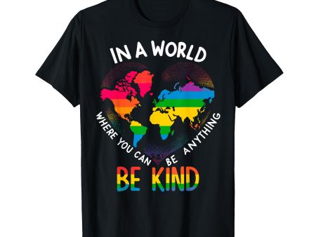 180g cotton round neck single side printed t-shirt, in this world where you can do anything, stay kind gay pride LGBTQ t-shirt, casual t-shirt for men and women, perfect t-shirt for holiday gift, Christmas gift, 2025 gift, New Year gift Online Hot Sale