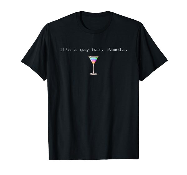 180g cotton round neck single side printed t-shirt, it s a gay bar, Pamela funny LGBT meme t-shirt, casual t-shirts for men and women, perfect t-shirt for holiday gifts, Christmas gifts, 2025 gifts, New Year gifts Discount