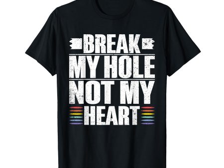 180g cotton round neck single side printed t-shirt, break my hole not my heart funny gay t-shirt, casual t-shirt for men and women, perfect t-shirt for holiday gift, Christmas gift, 2025 gift, New Year gift Discount