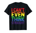 180g cotton round neck single side printed t-shirt, can t even think straight LGBTQ queer lesbian gay pride t-shirt, casual t-shirt for men and women, perfect t-shirt for holiday gift, Christmas gift, 2025 gift, New Year gift Supply