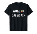 180g cotton round neck single side printed t-shirt, LGBT pride rainbow wake up and be gay again t-shirt, casual t-shirt for men and women, perfect t-shirt for holiday gift, Christmas gift, 2025 gift, New Year gift Fashion