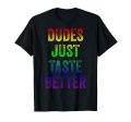 180g cotton round neck single side printed t-shirt, distressed text funny gay pride men just taste better t-shirt, casual t-shirt for men and women, perfect t-shirt for holiday gift, Christmas gift, 2025 gift, New Year gift Online Hot Sale