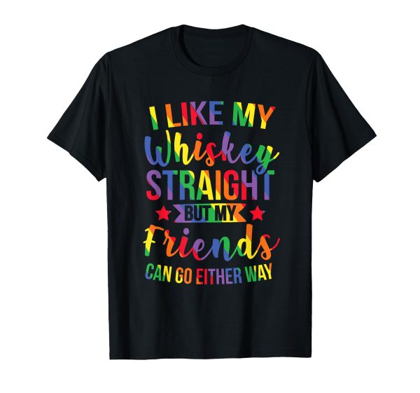 180g cotton round neck single side printed t-shirt, like my whiskey straight but my friends anyway gay pride t-shirt, casual t-shirts for men and women, perfect t-shirt for holiday gift, Christmas gift, 2025 gift, New Year gift Sale